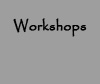 Workshops